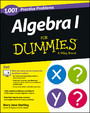 1,001 Algebra I Practice Problems For Dummies