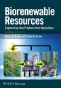 Biorenewable Resources - Engineering New Products from Agriculture