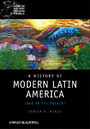 A History of Modern Latin America - 1800 to the Present