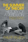 The Summer of Theory - History of a Rebellion, 1960-1990