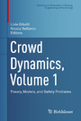 Crowd Dynamics, Volume 1 - Theory, Models, and Safety Problems
