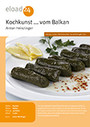 Kochkunst ... vom Balkan