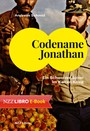 Codename Jonathan - Ein Schweizer Spion im Kalten Krieg