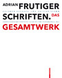 Adrian Frutiger - Schriften - Das Gesamtwerk