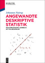 Angewandte Deskriptive Statistik - Praxisbezogenes Lehrbuch mit Fallbeispielen