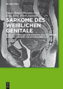 Andere seltene Sarkome,  Mischtumoren, genitale Sarkome und Schwangerschaft - Band 2: andere seltene Sarkome,  Mischtumoren, genitale Sarkome und Schwangerschaft