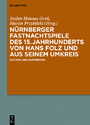Nürnberger Fastnachtspiele des 15. Jahrhunderts von Hans Folz und seinem Umkreis - Edition und Kommentar