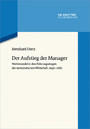 Der Aufstieg der Manager - Wertewandel in den Führungsetagen der westdeutschen Wirtschaft, 1949-1989