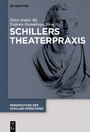 Schillers Theaterpraxis