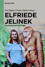 Elfriede Jelinek: Provokationen der Kunst