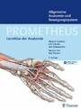 PROMETHEUS Allgemeine Anatomie und Bewegungssystem - LernAtlas der Anatomie