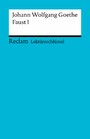 Lektüreschlüssel. Johann Wolfgang Goethe: Faust I - Reclam Lektüreschlüssel