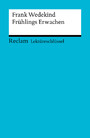 Lektüreschlüssel. Frank Wedekind: Frühlings Erwachen - Reclam Lektüreschlüssel