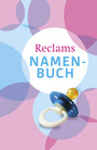 Reclams Namenbuch - Vornamen und ihre Bedeutung (Reclams Universal-Bibliothek)