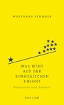 Was wird aus der Europäischen Union? - Geschichte und Zukunft