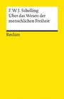 Über das Wesen der menschlichen Freiheit - Reclams Universal-Bibliothek