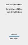 Geburt des Ethos aus dem Pathos - Wege einer responsiven Phänomenologie
