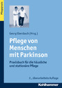 Pflege von Menschen mit Parkinson - Praxisbuch für die häusliche und stationäre Pflege