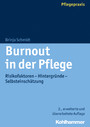 Burnout in der Pflege - Risikofaktoren - Hintergründe - Selbsteinschätzung