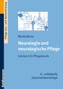 Neurologie und neurologische Pflege - Lehrbuch für Pflegeberufe