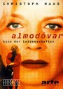 Almodóvar - Kino der Leidenschaften