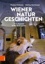 Wiener Naturgeschichten - Vom Museum in die Stratosphäre