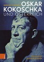 Oskar Kokoschka und Österreich - Facetten einer politischen Biografie