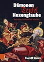 Dämonen, Teufel, Hexenglaube - Böse Geister im europäischen Mittelalter