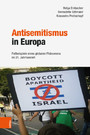 Antisemitismus in Europa - Fallbeispiele eines globalen Phänomens im 21. Jahrhundert