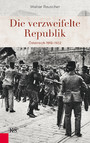 Die verzweifelte Republik - Österreich 1918-1922