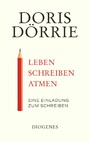 Leben, schreiben, atmen - Eine Einladung zum Schreiben