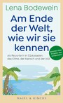Am Ende der Welt, wie wir sie kennen - Als Reporterin in Südostasien: das Klima, der Mensch und der Müll