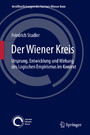 Der Wiener Kreis - Ursprung, Entwicklung und Wirkung des Logischen Empirismus im Kontext