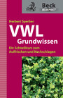 VWL Grundwissen - Ein Schnellkurs zum Auffrischen und Nachschlagen (Beck Kompakt)