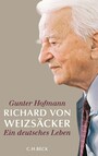 Richard von Weizsäcker - Ein deutsches Leben