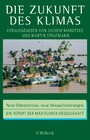 Die Zukunft des Klimas - Neue Erkenntnisse, neue Herausforderungen