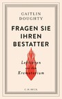 Fragen Sie Ihren Bestatter - Lektionen aus dem Krematorium