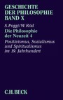 Geschichte der Philosophie  Bd. 10: Die Philosophie der Neuzeit 4: Positivismus, Sozialismus und Spiritualismus im 19. Jahrhundert