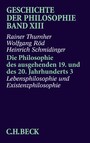 Geschichte der Philosophie  Bd. 13: Die Philosophie des ausgehenden 19. und des 20. Jahrhunderts 3: Lebensphilosophie und Existenzphilosophie