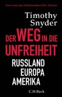 Der Weg in die Unfreiheit - Russland - Europa - Amerika