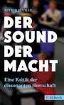 Der Sound der Macht - Eine Kritik der dissonanten Herrschaft