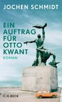 Ein Auftrag für Otto Kwant - Roman