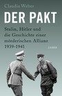 Der Pakt - Stalin, Hitler und die Geschichte einer mörderischen Allianz