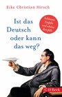 Ist das Deutsch oder kann das weg? - Schlimme Einfälle und schöne Reinfälle