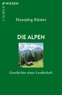 Die Alpen - Geschichte einer Landschaft