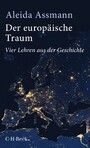 Der europäische Traum - Vier Lehren aus der Geschichte