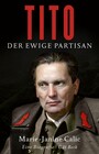 Tito - Der ewige Partisan