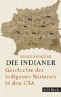 Die Indianer - Geschichte der indigenen Nationen in den USA