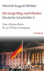 Der lange Weg nach Westen - Deutsche Geschichte II - Vom 'Dritten Reich' bis zur Wiedervereinigung