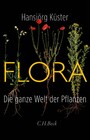 Flora - Die ganze Welt der Pflanzen